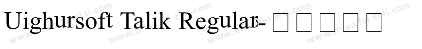 Uighursoft Talik Regular字体转换